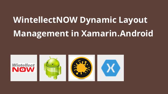 Dynamic Layout Management in Xamarin.Android